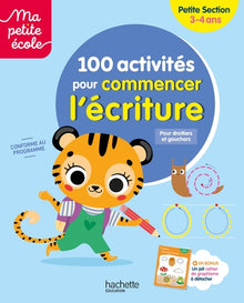 Ma petite école - 100 activités pour commencer l'écriture - Petite Section
