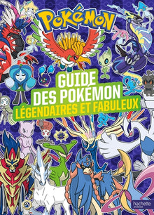 Pokémon - Le guide des Pokémon légendaires et fabuleux