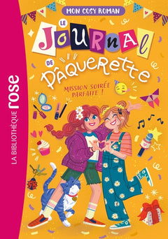 Mon cosy roman : Le journal de Pâquerette, Tome 02 - Mission soirée parfaite !