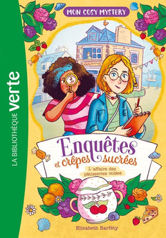 Mon cosy mystery : Enquêtes et crêpes sucrées, Tome 01 - L'affaire des pâtisseries volées