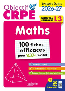 Objectif CRPE 2026 - Maths - 100 fiches pour bien réviser  - ép. écrite d'admissibilité L3