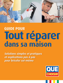 Tout réparer dans sa maison