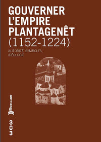 Gouverner l’empire Plantagenêt