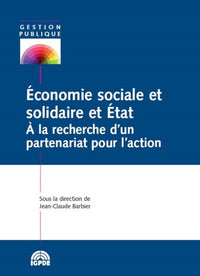 Economie sociale et solidaire et Etat: A la recherche d'un partenariat pour l'action