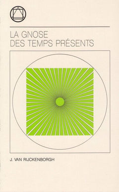 La gnose des temps présents