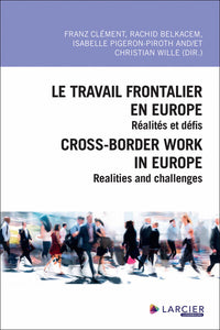Le travail frontalier en Europe / Cross-border work in Europe