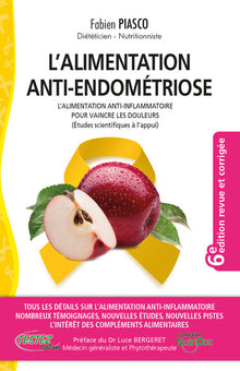 L'alimentation anti-endométriose - L'alimentation anti-inflammatoire pour vaincre les douleurs (études scientifiques à l'appui)