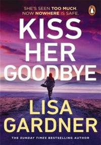 Kiss her goodbye