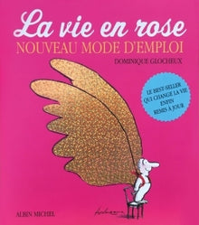 La vie en rose - Nouveau mode d'emploi