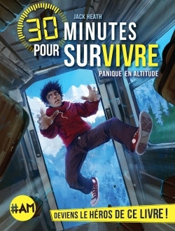 Panique en altitude: 30 minutes pour survivre - tome 1
