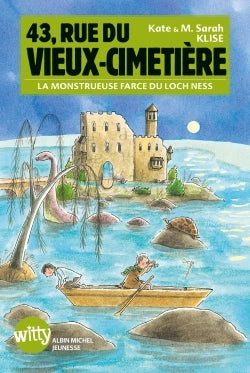 43, rue du Vieux-Cimetière - La monstrueuse farce du Loch Ness