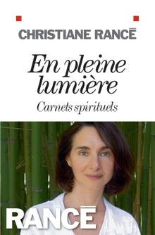 En pleine lumière: Carnets spirituels