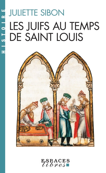 Les Juifs au temps de Saint Louis