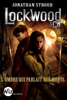 Lockwood et Co  T4 L Ombre qui parlait aux morts