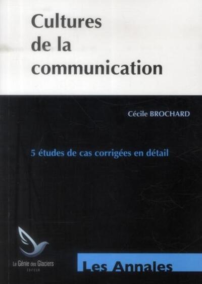 Cultures de la communication : 5 études de cas corrigées en détail