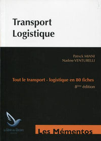 Transport logistique : Tout le transport, logistique en 80 fiches