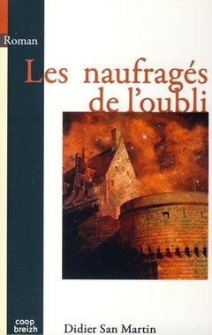 Les naufragés de l'oubli. Roman.