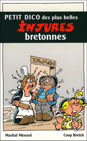 Petit dictionnaire des plus belles injures bretonnes