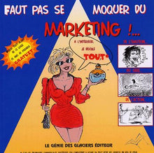Faut pas se moquer du marketing !...