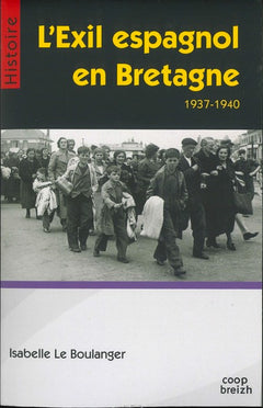 L'exil espagnol en Bretagne (1937-1940)