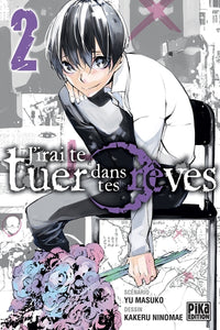 J'irai te tuer dans tes rêves T02