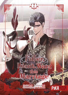 Father, I don't want this marriage - Tome 2