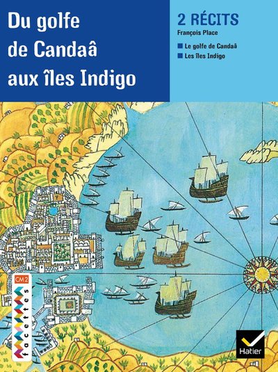 Du golfe de Candaâ aux îles indigo - Recueil
