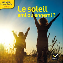 Le soleil, ami ou ennemi ?