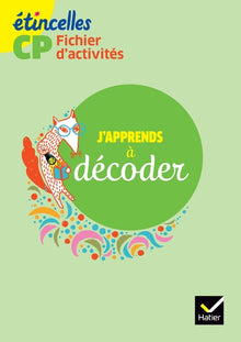 Etincelles CP éd. 2016 J'apprends à décoder - Fichier d'activités