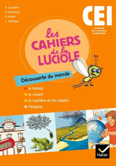 Les cahiers de la Luciole Découverte du monde CE1 éd. 2010 - Cahier de l'élève