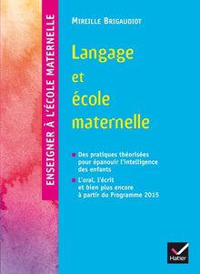 Enseigner à l'école - Langage et école maternelle
