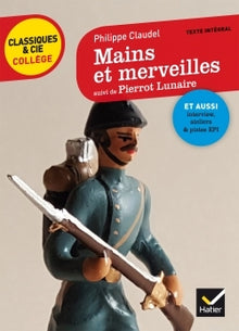 Mains et merveilles, suivi de Pierrot Lunaire