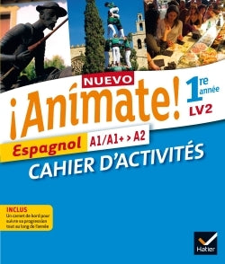 Nuevo Animate Espagnol 1re année éd. 2015 - Cahier d'activités