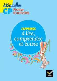 Etincelles CP éd. 2016 J'apprends à lire, comprendre et écrire - Fichier d'activités