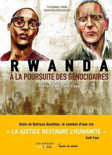 Rwanda: à la poursuite des génocidaires