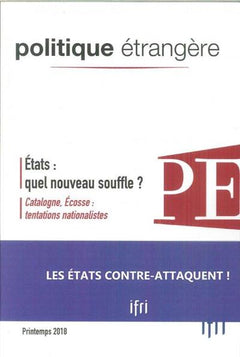 Politique Etrangère 1/2018  Etats : quel nouveau souffle ? - mars 2018