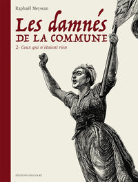 Les Damnés de la Commune T02 - Ceux qui n'étaient rien