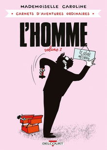 L'homme. Son homme