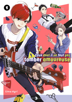 Ceux dont il ne faut pas tomber amoureuse T01