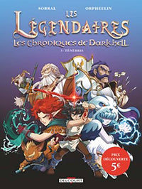 Les légendaires - Les chroniques de Darkhell T01