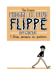 L'homme le plus flippé du monde T01