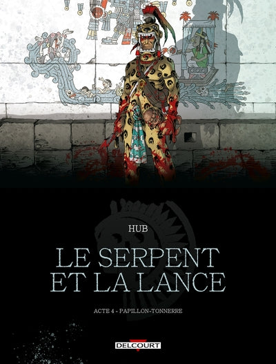 Le Serpent et la Lance T04