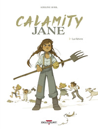 Calamity Jane T01 - La Fièvre