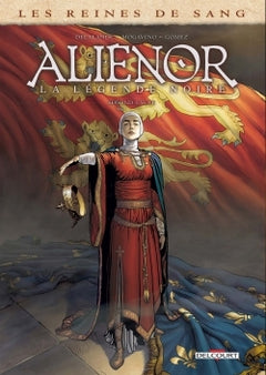 Les reines de sang - Aliénor, La légende noire - Intégrale T04 à T06