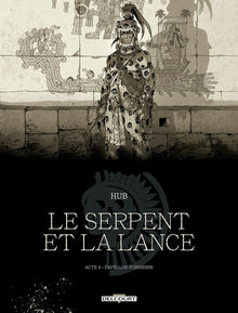 Le Serpent et la Lance T04 - Édition NB