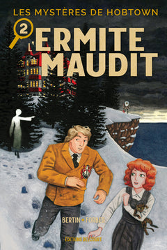 Les Mystères de Hobtown T02 - L'Ermite maudit