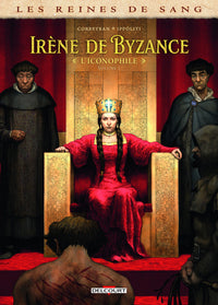 Les Reines de sang - Irène de Byzance, l'iconophile T02
