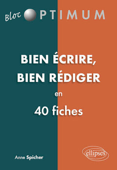 Bien écrire - Bien rédiger en 40 fiches