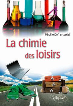 La chimie des loisirs