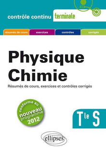 Physique Chimie Terminale S Conforme au Programme 2012